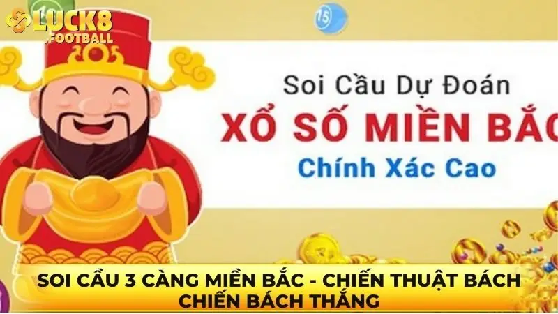 Soi cầu 3 càng miền Bắc